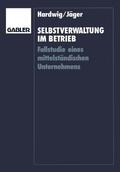 Jäger / Hardwig |  Selbstverwaltung im Betrieb | Buch |  Sack Fachmedien