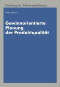 Bielert |  Bielert, P: Gewinnorientierte Planung der Produktqualität | Buch |  Sack Fachmedien