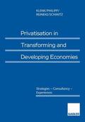 Klenk / Schmitz / Philipp |  Privatisation in Transforming and Developing Economies | Buch |  Sack Fachmedien