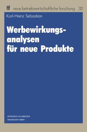 Sebastian | Sebastian, K: Werbewirkungsanalysen für neue Produkte | Buch | 978-3-409-13609-9 | sack.de