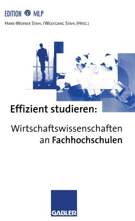 Stahl | Effizient studieren: Wirtschaftswissenschaften an Fachhochsc | Buch | 978-3-409-13636-5 | sack.de