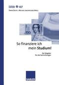 Dichtl / Lingenfelder |  So finanziere ich mein Studium! | Buch |  Sack Fachmedien