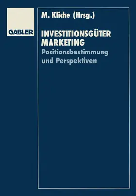 Kliche / Baaken / Strothmann |  Investitionsgütermarketing | Buch |  Sack Fachmedien