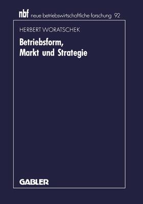 Betriebsform, Markt und Strategie | Buch | 978-3-409-13663-1 | sack.de