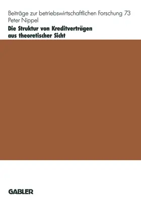 Nippel |  Die Struktur von Kreditverträgen aus theoretischer Sicht | Buch |  Sack Fachmedien
