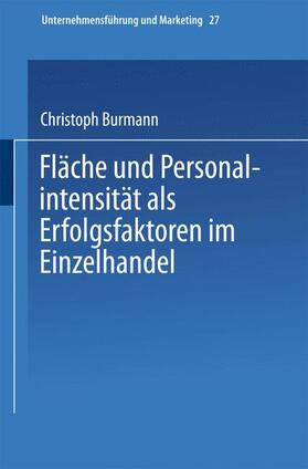 Fläche und Personalintensität als Erfolgsfaktoren im Einzelh | Buch | 978-3-409-13689-1 | sack.de