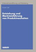 Call |  Call, G: Entstehung und Markteinführung von Produktneuheiten | Buch |  Sack Fachmedien