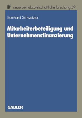 Schwetzler | Schwetzler, B: Mitarbeiterbeteiligung und Unternehmensfinanz | Buch | sack.de