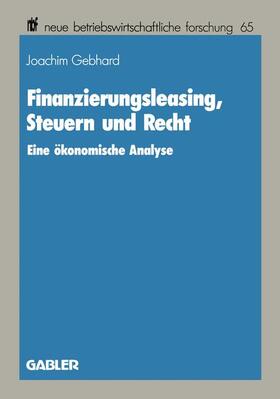 Gebhard |  Gebhard, J: Finanzierungsleasing, Steuern und Recht | Buch |  Sack Fachmedien