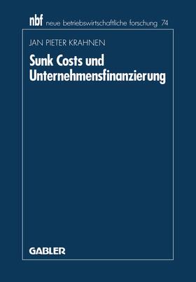 Krahnen |  Krahnen, J: Sunk Costs und Unternehmensfinanzierung | Buch |  Sack Fachmedien