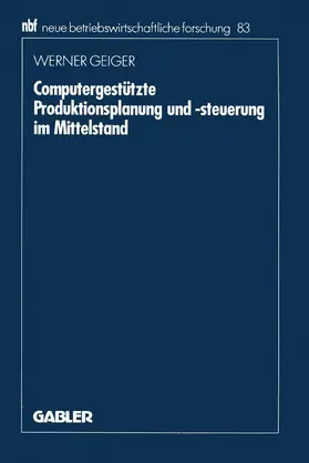 Geiger |  Geiger, W: Computergestützte Produktionsplanung und -steueru | Buch |  Sack Fachmedien