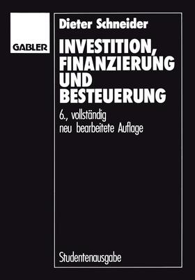 Schneider | Investition, Finanzierung und Besteuerung | Buch | 978-3-409-13750-8 | sack.de