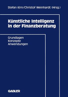 Weinhardt / Kirn | Künstliche Intelligenz in der Finanzberatung | Buch | 978-3-409-13773-7 | sack.de