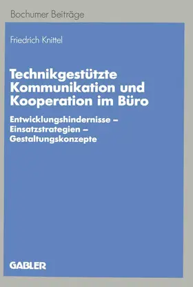 Knittel |  Technikgestützte Kommunikation und Kooperation im Büro | Buch |  Sack Fachmedien