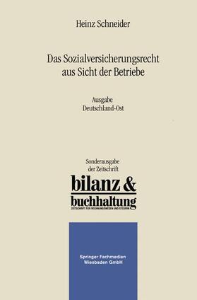Schneider | Das Sozialversicherungsrecht aus Sicht der Betriebe | Buch | 978-3-409-13807-9 | sack.de