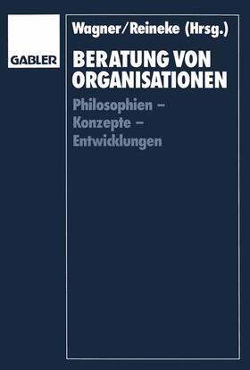 Reineke / Wagner | Beratung von Organisationen | Buch | 978-3-409-13810-9 | sack.de