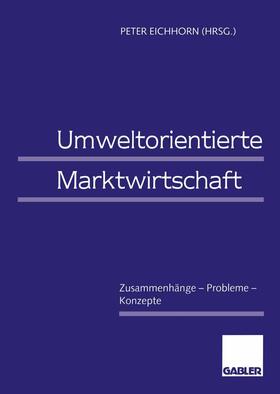 Eichhorn | Umweltorientierte Marktwirtschaft | Buch | 978-3-409-13827-7 | sack.de