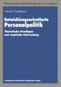 Engelhard |  Engelhard, J: Entwicklungsorientierte Personalpolitik | Buch |  Sack Fachmedien
