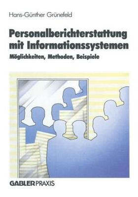 Grünefeld | Personalberichterstattung mit Informationssystemen | Buch | 978-3-409-13833-8 | sack.de