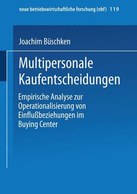 Büschken | Büschken, J: Multipersonale Kaufentscheidungen | Buch | 978-3-409-13888-8 | sack.de