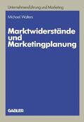 Walters |  Walters, M: Marktwiderstände und Marketingplanung | Buch |  Sack Fachmedien