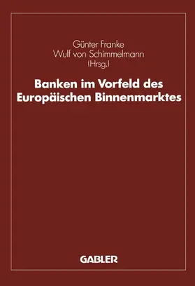 Hanselmann / Franke |  Banken im Vorfeld des Europäischen Binnenmarktes | Buch |  Sack Fachmedien