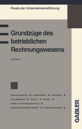 Scharf | Scharf, D: Grundzüge des betrieblichen Rechnungswesens | Buch | 978-3-409-13988-5 | sack.de