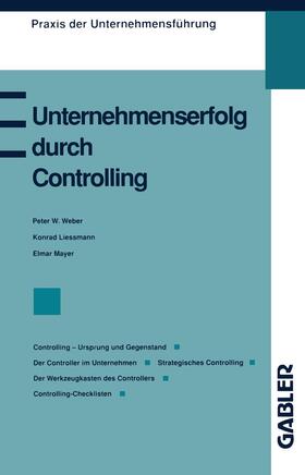 Lissmann / Mayer |  Lissmann, K: Unternehmenserfolg durch Controlling | Buch |  Sack Fachmedien
