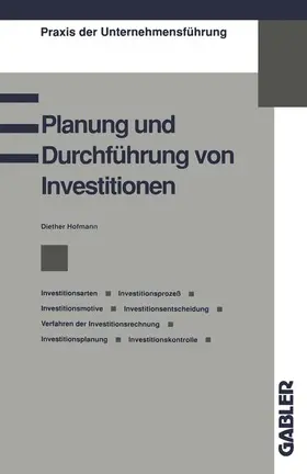 Hofmann |  Planung und Durchführung von Investitionen | Buch |  Sack Fachmedien