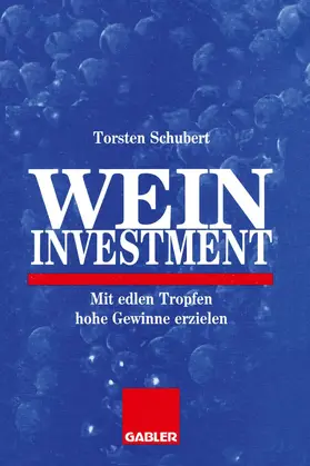 Schubert |  Weininvestment | Buch |  Sack Fachmedien