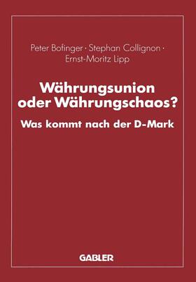 Bofinger | Währungsunion oder Währungschaos? | Buch | 978-3-409-14140-6 | sack.de