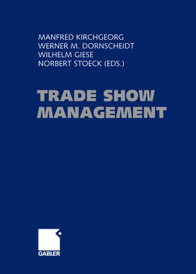 Kirchgeorg / Dornscheidt / Giese | Trade Show Management | Buch | 978-3-409-14333-2 | sack.de