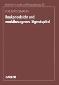 Büsselmann |  Büsselmann, E: Bankenaufsicht und marktbezogenes Eigenkapita | Buch |  Sack Fachmedien