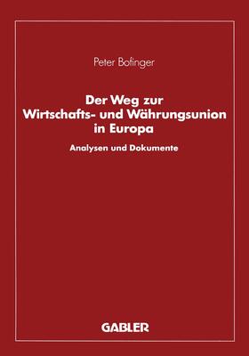 Bofinger | Der Weg zur Wirtschafts- und Währungsunion in Europa | Buch | 978-3-409-14501-5 | sack.de