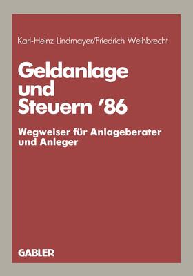 Lindmayer | Lindmayer, K: Geldanlage und Steuern ¿86 | Buch | 978-3-409-14705-7 | sack.de