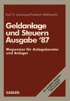 Lindmayer | Lindmayer, K: Geldanlage und Steuern ¿87 | Buch | 978-3-409-14706-4 | sack.de