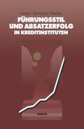 Gebert / Wendler / Steinkamp |  Führungsstil und Absatzerfolg in Kreditinstituten | Buch |  Sack Fachmedien