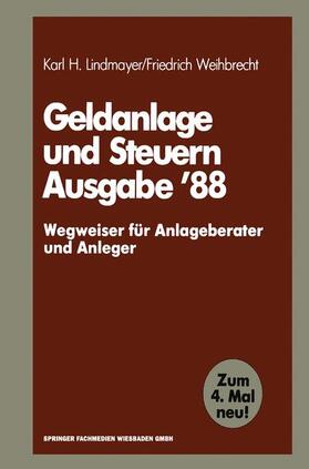 Lindmayer / Weihbrecht | Weihbrecht, F: Geldanlage und Steuern ¿88 | Buch | 978-3-409-14716-3 | sack.de