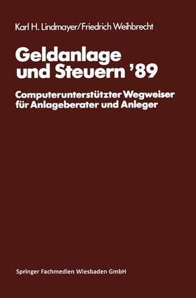 Lindmayer / Weihbrecht | Weihbrecht, F: Geldanlage und Steuern ¿89 | Buch | 978-3-409-14730-9 | sack.de
