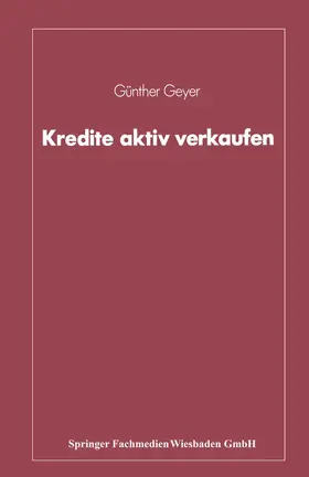 Geyer |  Kredite aktiv verkaufen | Buch |  Sack Fachmedien