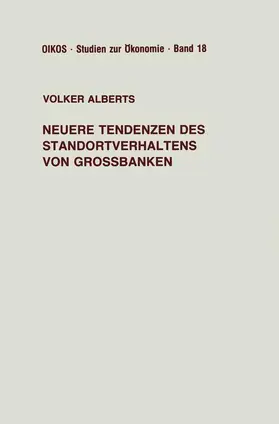 Alberts |  Neuere Tendenzen des Standortverhaltens von Großbanken | Buch |  Sack Fachmedien
