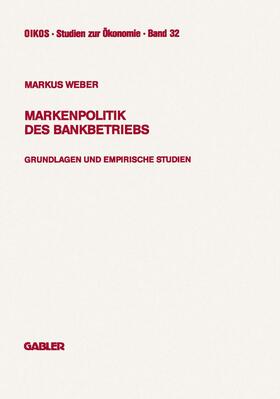 Weber | Weber, M: Markenpolitik des Bankbetriebs | Buch | 978-3-409-14802-3 | sack.de