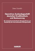 Gramlich |  Operatives Auslandsgeschäft deutscher Kreditinstitute und Besteuerung | Buch |  Sack Fachmedien