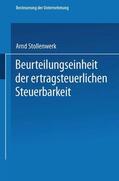 Stollenwerk |  Stollenwerk, A: Beurteilungseinheit der ertragsteuerlichen S | Buch |  Sack Fachmedien