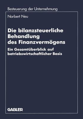 Neu | Neu, N: Die bilanzsteuerliche Behandlung des Finanzvermögens | Buch | 978-3-409-15007-1 | sack.de