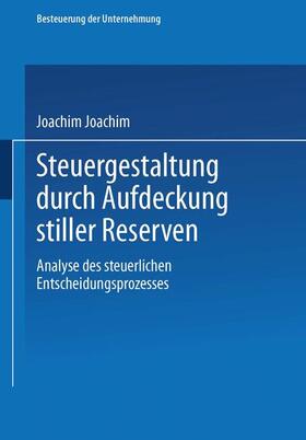 Schiffers | Schiffers, J: Steuergestaltung durch Aufdeckung stiller Rese | Buch | 978-3-409-15008-8 | sack.de