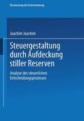 Schiffers |  Schiffers, J: Steuergestaltung durch Aufdeckung stiller Rese | Buch |  Sack Fachmedien