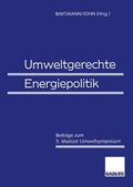 John / Bartmann |  Umweltgerechte Energiepolitik | Buch |  Sack Fachmedien