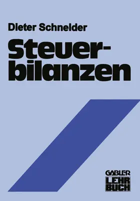 Schneider |  Steuerbilanzen | Buch |  Sack Fachmedien
