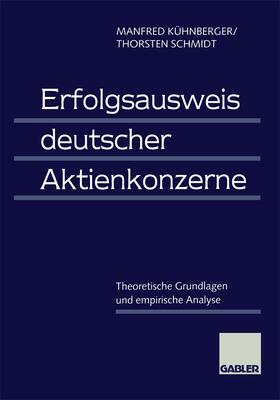 Schmidt / Kühnberger | Erfolgsausweis deutscher Aktienkonzerne | Buch | 978-3-409-18208-9 | sack.de